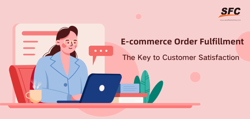 ecommerce order fulfillment the key to customer satisfaction